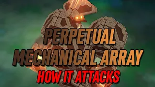 Perpetual Mechanical Array (PMA): How It Attacks | Genshin Impact