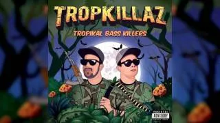 TROPKILLAZ - TROPIKAL BASS KILLERS MIXTAPE