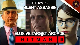 HITMAN 3 | Elusive Target Arcade | The Dyads | Level 1-3 | Silent Assassin | Restricted Loadout