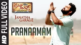 Pranaamam Full Video Song || "Janatha Garage" || Jr. NTR, Samantha, Mohanlal || Telugu Songs 2016