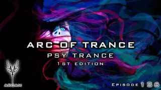 PSY TRANCE 🎶 ARC OF TRANCE #136 | Psy Trance 1st edition  | Mix ►ARCAM | 2016 September