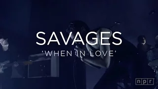 Savages: 'When In Love'  | NPR MUSIC FRONT ROW