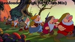 Basslouder - Heigh Ho ! (Club Mix) [HANDS UP]