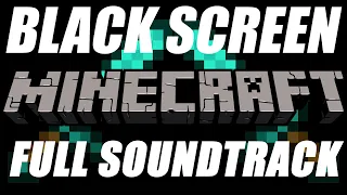 Minecraft FULL Soundtrack (2022) with BLACK SCREEN