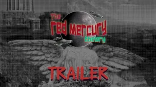 The RED MERCURY theory trailer