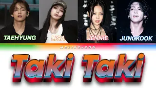 Taki Taki (Taehyung, Lisa, Jennie & Jungkook AI cover)