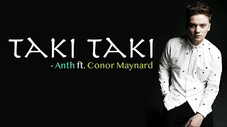 Taki Taki - DJ Snake ft. Selena Gomez, Ozuna & Cardi B (Anth ft. Conor Maynard Cover) lyrics