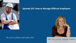 How to Manage Difficult Employees   (# 237)