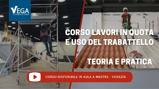 Corso di Formazione Lavori in Quota e Uso del Trabattello - Teoria e Pratica