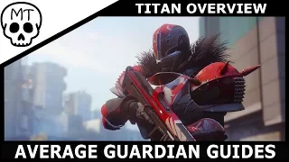 Want to learn how to Titan? Start here. | Destiny 2 Titan Overview