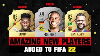FIFA 22 | AMAZING NEW PLAYERS ADDED to FIFA 22! ✅🔥 ft. Moukoko, Dani Alves, Onana...
