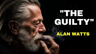 "How To Waste Life And Never Be Happy" | Alan Watts' Antidote to Guilt and Guide to Happiness