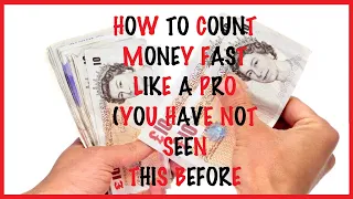 How To Count Money Fast Like A Pro (You Have Not Seen This Before)