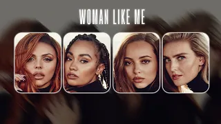 Little Mix - Unreleased Version's Of Woman Like Me (AD-LIBS) [Demo]