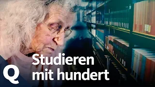 Studieren mit fast 100 Jahren | Quarks