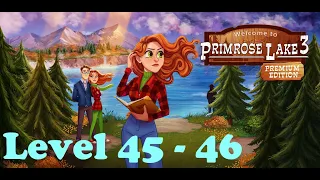 Welcome to Primrose Lake 3 || Level 45 - 46