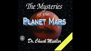 Chuck Missler - The Mysteries of the Planet Mars (pt.1)