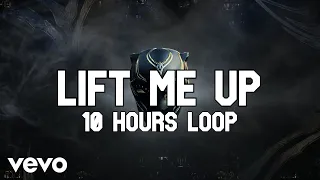 Rihanna - Lift Me Up [10 HOURS]