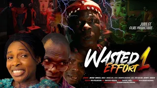 WASTED EFFORT || Latest Movie 2023 by Jubilee Films