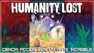 Humanity lost - Ciencia ficción de ALTA calidad (Volumen 1-Parte 1)