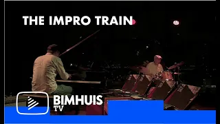 BIMHUIS TV Presents: THE IMPRO TRAIN Oscar Jan Hoogland- Han Bennink