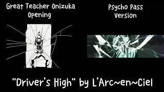 [ COMPARISON ] Psycho Pass / Great Teacher Onizuka Opening Parody | Driver's High