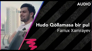 Farrux Xamrayev Hudo Qo'llamasa bir pul 2021 Official Music Audio