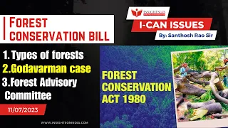 I-CAN Issues || Forest Conservation Bill, Forest Advisory committee explained by Santhosh Rao UPSC
