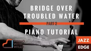 Piano Tutorial by Jazzedge - Bridge Over Troubled Water - Part 1