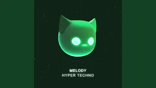 MELODY - HYPERTECHNO