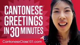 Master ALL Cantonese Greetings in 30 Minutes