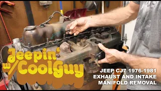 Jeep CJ7 1976-1981 258 Inline 6 Exhaust and Intake Manifold Removal