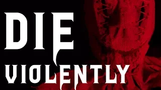 Die Violently | Creepypasta Stories | Scary Stories