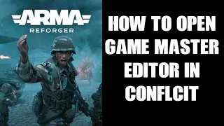 How To Activate, Load, Access & Open Game Master Zeus Editor In Arma Reforger On Community Server