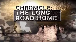 Chronicle: The Long Road Home