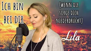 Ich bin bei Dir (wenn die Sorge Dich niederdrückt) - wunderschönes Lied über den Glauben -Lila Cover