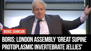 Boris Johnson Calls London Assembly 'Great Supine Protoplasmic Invertebrate Jellies' - LBC