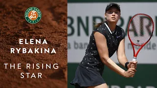 Elena Rybakina - The Rising Star I Roland-Garros 2020