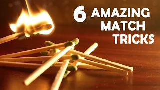 6 Amazing Tricks To Do With Matches! - Super Cool, Very Easy!!