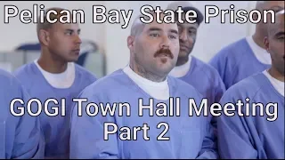 Pelican Bay State Prison GOGI Town Hall Meeting: Part 2