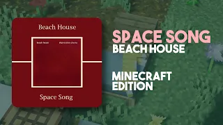 Beach House - Space Song - Minecraft Montage