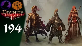 Let's Play Divinity Original Sin 2 - Part 194 - Deafening Shriek!