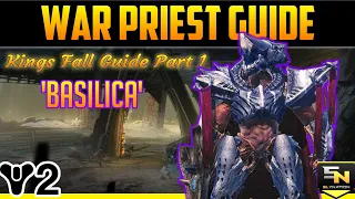 Destiny 2: Kings Fall | Complete War Priest 'Basilica' Guide!