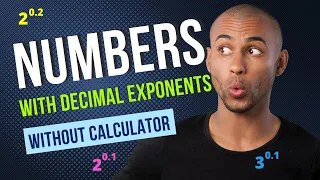 Numbers with Decimal Exponent || How to find without using calculator | Number to the power fraction