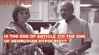 Is the end of Article 370 the end of Nehruvian hypocrisy ?