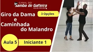 AULA 5 - Samba de Gafieira - Giro da Dama e Caminhada do Malandro 3 opções Samba de Gafieira I
