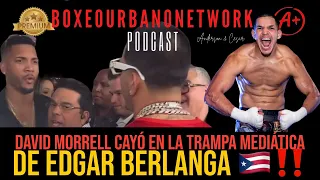 🚨🇵🇷🇨🇺MORRELL CAE EN LA TRAMPA MEDIÁTICA DE EDGAR BERLANGA ✍🏻PA' QUE TU LO SEPAS