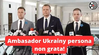 Konfederacja: Ambasador Ukrainy persona non grata!