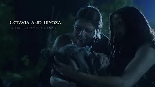 Octavia and Diyoza || our second chance