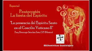 La presencia del Espíritu Santo en el Concilio Vaticano II